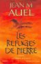 [Earth's Children 05] • Les Refuges De Pierre